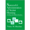 Successful Administration Of Senior Housing door Nancy W. Sheehan