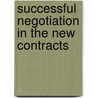 Successful Negotiation In The New Contracts door Andrew Dearden