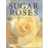 Sugar Roses for Cakes Sugar Roses for Cakes