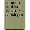 Suomen Virallinen Tilasto. 7a: Säästöpan door Onbekend
