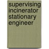 Supervising Incinerator Stationary Engineer door Onbekend