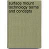 Surface Mount Technology Terms And Concepts door Phil Zarrow