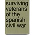 Surviving Veterans Of The Spanish Civil War