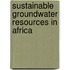 Sustainable Groundwater Resources In Africa
