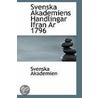 Svenska Akademiens Handlingar Ifran Ar 1796 door Svenska Akademien