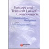Syncope and Transient Loss of Consciousness by David G. Benditt