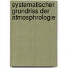 Systematischer Grundriss Der Atmosphrologie door Wilhelm August Lampadius
