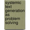 Systemic Text Generation As Problem Solving door Terry Patten
