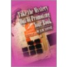 Take the Mystery Out of Promoting Your Book door P.M. Terrell