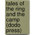 Tales of the Ring and the Camp (Dodo Press)