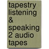 Tapestry Listening & Speaking 2 Audio Tapes door Pamela Hartman