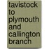 Tavistock To Plymouth And Callington Branch