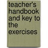Teacher's Handbook And Key To The Exercises door James Dickens