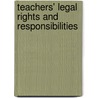 Teachers' Legal Rights And Responsibilities door Jon Berry