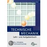 Technische Mechanik. Lehr- und Aufgabenbuch door Horst Herr