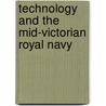 Technology And The Mid-Victorian Royal Navy door Howard J. Fuller