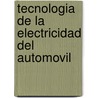 Tecnologia de La Electricidad del Automovil door Miguel Angel Perez Bello