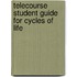 Telecourse Student Guide For Cycles Of Life