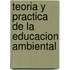 Teoria y Practica de La Educacion Ambiental
