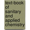 Text-Book of Sanitary and Applied Chemistry door Edgar Henry Summerfield Bailey