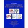 Textbook of Reconstructive Urologic Surgery door D. Montague