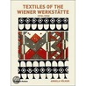 Textiles Of The Wiener Werkstatte 1910-1932 door Ruperta Pilcher