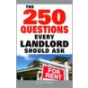 The 250 Questions Every Landlord Should Ask door Mrs Georgie Sheldon