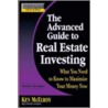 The Advanced Guide to Real Estate Investing by Ken McElroy
