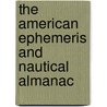 The American Ephemeris And Nautical Almanac by Unknown