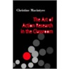 The Art of Action Research in the Classroom door Christine Macintyre