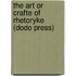 The Art or Crafte of Rhetoryke (Dodo Press)