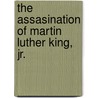 The Assasination Of Martin Luther King, Jr. door Alan Pierce