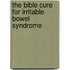 The Bible Cure For Irritable Bowel Syndrome