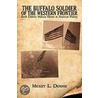 The Buffalo Soldier Of The Western Frontier door Mickey L. Dennis