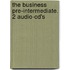 The Business Pre-intermediate. 2 Audio-cd's
