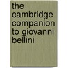 The Cambridge Companion To Giovanni Bellini door Peter Humfrey
