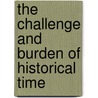 The Challenge And Burden Of Historical Time door John Bellamy Foster