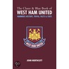 The Claret And Blue Book Of West Ham United door John Northcutt