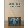 The Columbia History of American Television by Gary Edgerton