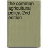 The Common Agricultural Policy, 2nd Edition door Harvey Ritson