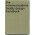 The Communications Facility Design Handbook