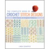 The Complete Book of Crochet Stitch Designs by Linda Schapper