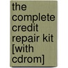 The Complete Credit Repair Kit [with Cdrom] door Brette Sember