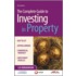 The Complete Guide To Investing In Property