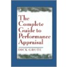 The Complete Guide to Performance Appraisal door Richard C. Grote
