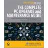 The Complete Pc Upgrade & Maintenance Guide by Mark Manasi