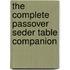 The Complete Passover Seder Table Companion