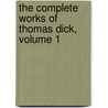 The Complete Works Of Thomas Dick, Volume 1 door Thomas Dick