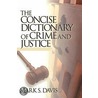 The Concise Dictionary of Crime and Justice door Mark Davis