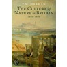 The Culture of Nature in Britain, 1680-1860 by Peter M. Harman